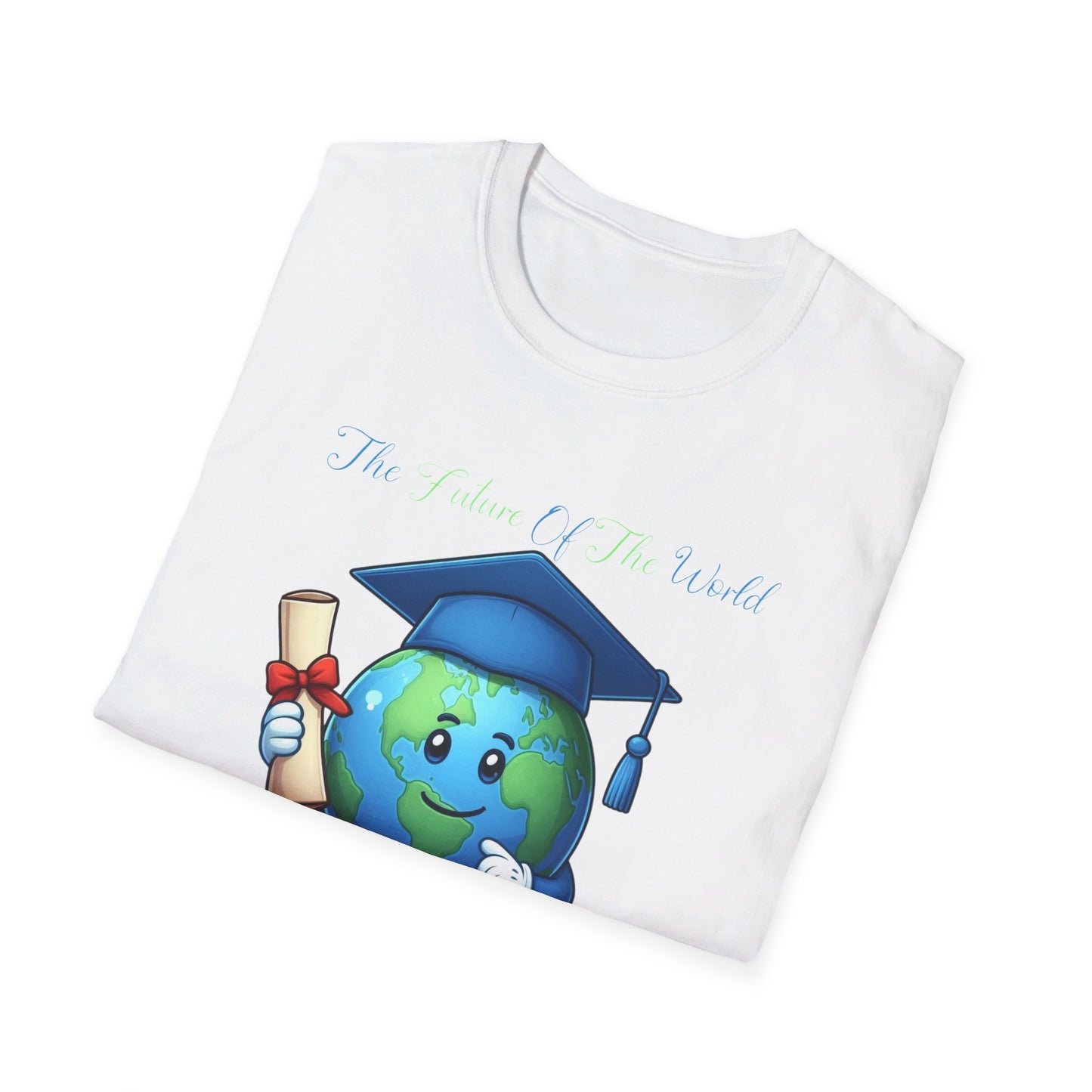 The Future of the World Is in My Classroom Tee