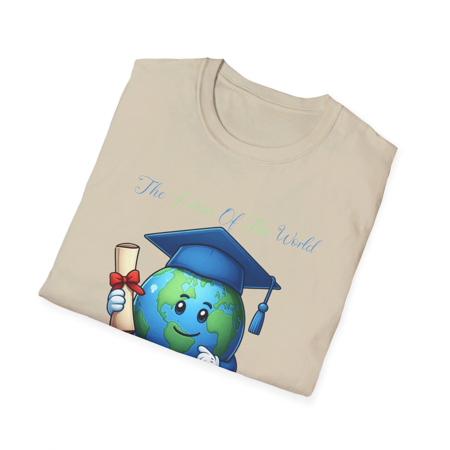 The Future of the World Is in My Classroom Tee
