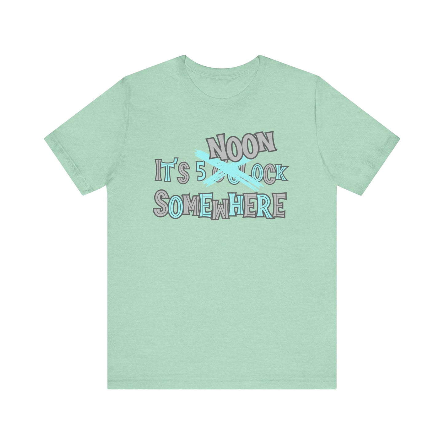It's Noon Somewhere tee