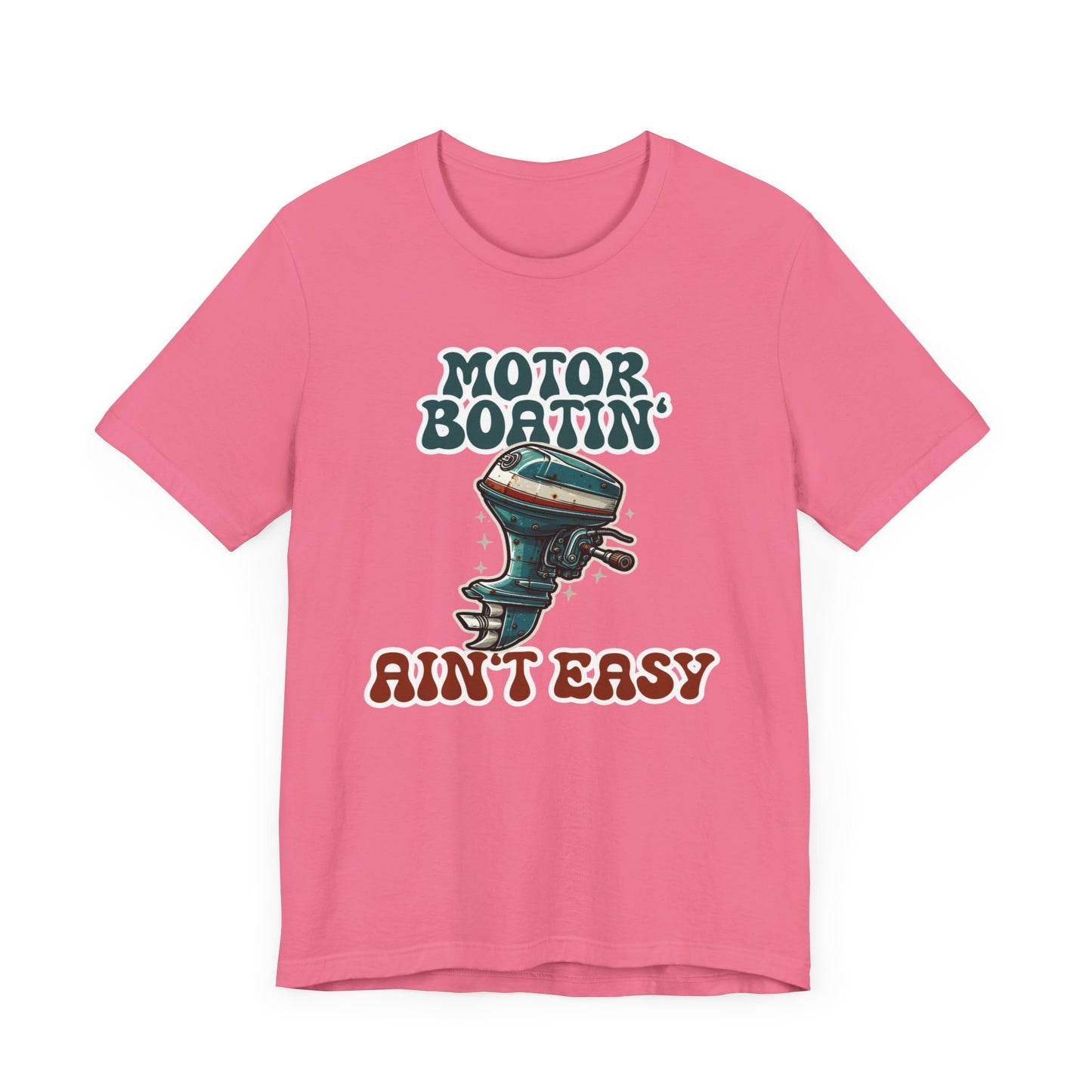 Motor Boatin' Aint Easy Tee