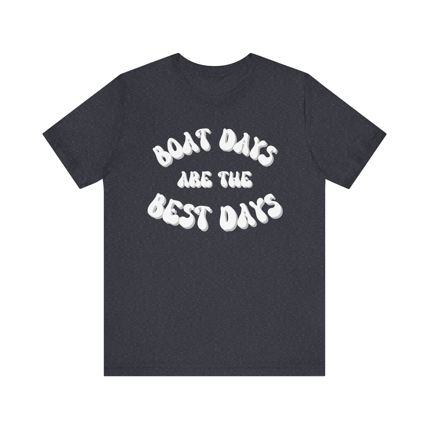 Boat Days are the Best Days tee