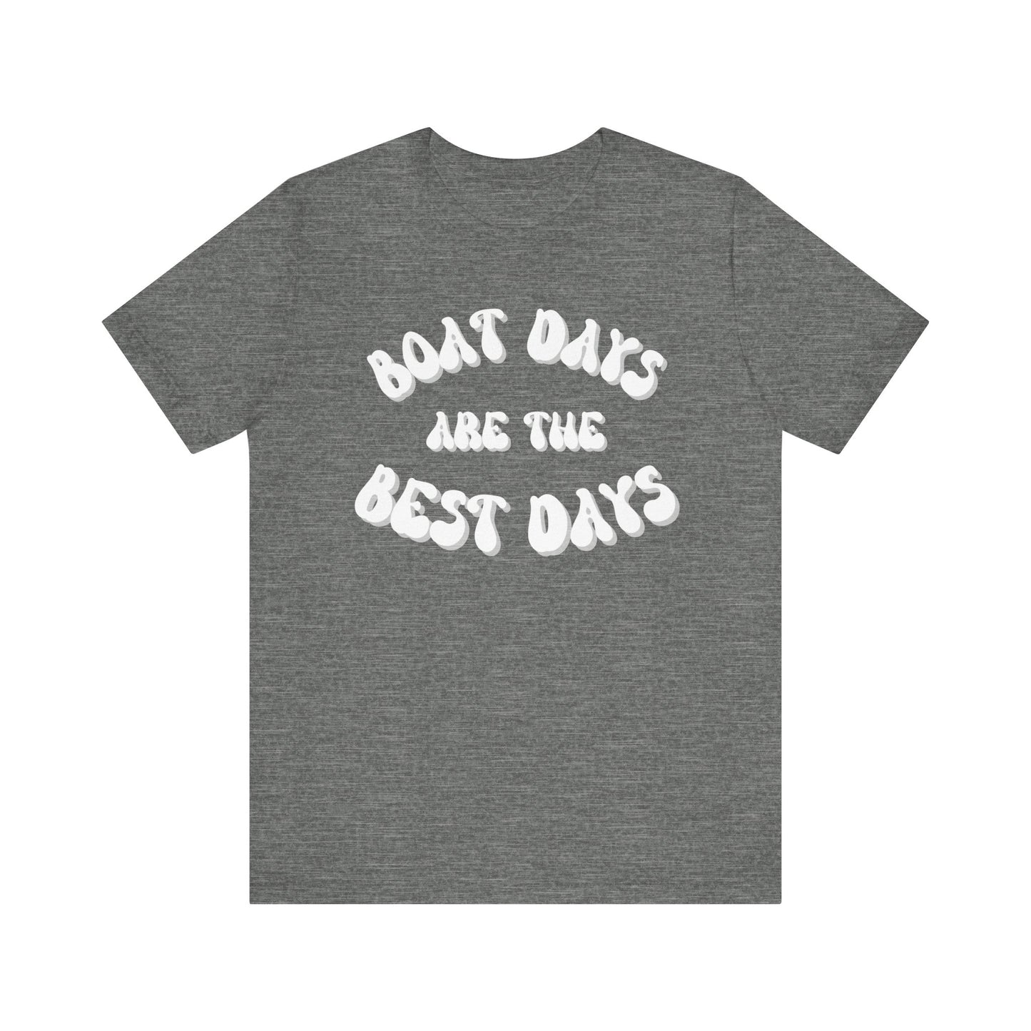 Boat Days are the Best Days tee